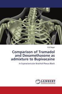 Produktbild: Comparison of Tramadol and Dexamethasone as admixture to Bupivacaine