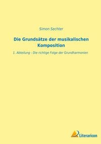 Produktbild: Die Grunds&auml;tze der musikalischen Komposition
