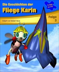 Produktbild: Die Geschichten der Fliege Karin 3