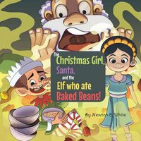 Produktbild: The Christmas Girl, Santa, and the Elf that ate Baked Beans!