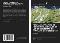 Produktbild: Formas Larvarias De Helmintos Animales En Los Ecosistemas De Monta&ntilde;a De Uzbekist&aacute;n