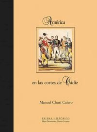Produktbild: Am&eacute;rica en las Cortes de C&aacute;diz : arte y naturaleza en el Museo Nacional de Ciencias Naturales