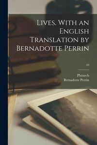 Produktbild: Lives. With an English Translation by Bernadotte Perrin; 10