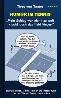 Produktbild: Humor im Tennis "Mein Schlag war nicht zu weit, macht doch das Feld l&auml;nger!"