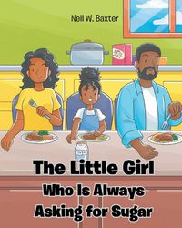 Produktbild: The Little Girl Who Is Always Asking for Sugar