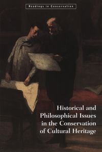 Produktbild: Historical and Philosophical Issues in the Conservation of Cultural Heritage
