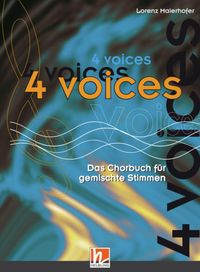 Bild vom Artikel 4 voices - Das Chorbuch für gemischte Stimmen vom Autor Lorenz Maierhofer