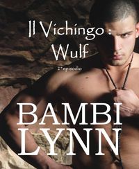Produktbild: Il Vichingo - Wulf (Il Vichingo - 2&deg;episodio)