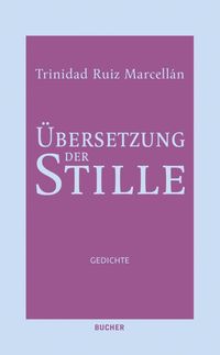 Bild vom Artikel Übersetzung der Stille vom Autor Ruiz Marcellán Trinidad