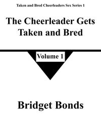Produktbild: The Cheerleader Gets Taken and Bred 1