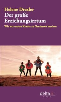 Produktbild: Der gro&szlig;e Erziehungsirrtum
