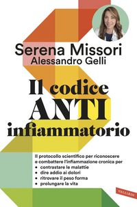 Produktbild: Il codice antinfiammatorio. Il protocollo scientifico per riconoscere e combattere l'infiammazione cronica per contrastare le malattie, dire addio ai