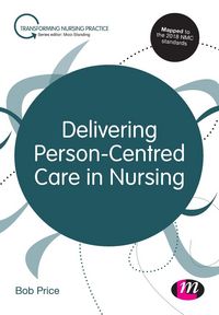 Produktbild: Price, B: Delivering Person-Centred Care in Nursing