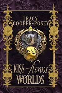 Produktbild: Kiss Across Worlds (Kiss Across Time, #7)