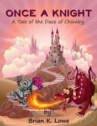 Produktbild: Once A Knight, A Tale of the Daze of Chivalry