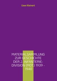 Produktbild: Materialsammlung zur Geschichte der 2. Infanterie-Division (mot.) 1939 - 1940