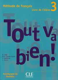Tout Va Bien! Level 3 Textbook with Portfolio Auge