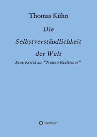 Bild vom Artikel Die Selbstverständlichkeit der Welt vom Autor Thomas Kühn