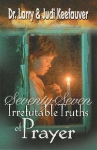 Produktbild: 77 Irrefutable Truths of Prayer