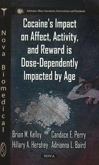 Produktbild: Kelley, B: Cocaine's Impact on Affect, Activity & Rewar