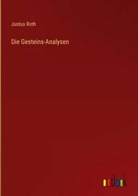 Bild vom Artikel Die Gesteins-Analysen vom Autor Justus Roth