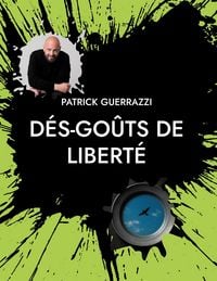 Produktbild: D&eacute;s-go&ucirc;ts de libert&eacute;