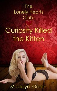Produktbild: Curiosity Killed the Kitten (The Lonely Hearts Club, #1)
