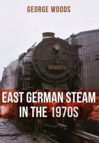 Produktbild: East German Steam in the 1970s