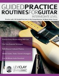 Produktbild: Guided Practice Routines For Guitar - Intermediate Level