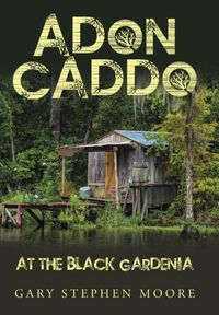 Produktbild: Adon Caddo at the Black Gardenia