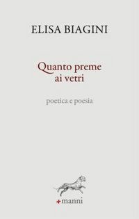 Produktbild: Quanto preme ai vetri. Poetica e poesia