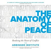Bild vom Artikel The Anatomy of Peace, Third Edition: Resolving the Heart of Conflict vom Autor The Arbinger Institute