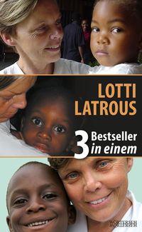 Bild vom Artikel LOTTI LATROUS - 3 Bestseller in einem vom Autor Gabriella Baumann-von Arx