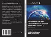 Produktbild: Desaf&iacute;os empresariales contempor&aacute;neos en el mundo globalizado (volumen 6)