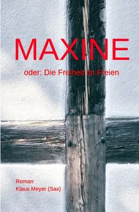 Produktbild: Maxine oder Die Freiheit im Freien