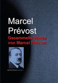 Produktbild: Gesammelte Werke von Marcel Pr&eacute;vost