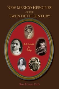 Produktbild: New Mexico Heroines of the Twentieth Century