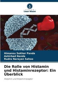 Produktbild: Die Rolle von Histamin und Histaminrezeptor: Ein &Uuml;berblick