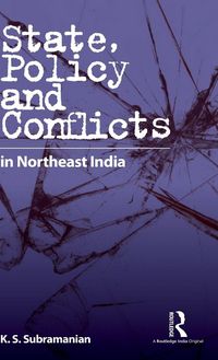 Produktbild: State, Policy and Conflicts in Northeast India