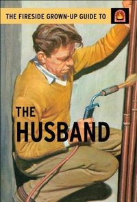 Produktbild: The Fireside Grown-Up Guide to the Husband