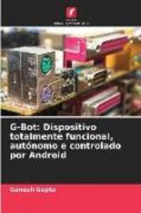 Produktbild: G-Bot: Dispositivo totalmente funcional, aut&oacute;nomo e controlado por Android