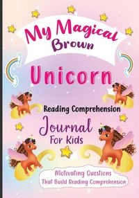 Produktbild: My Magical Brown Unicorn Reading Comprehension Journal For Kids