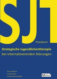 Produktbild: Praxisbuch Strategische Jugendlichentherapie bei internalisierenden St&ouml;rungen (SJT)
