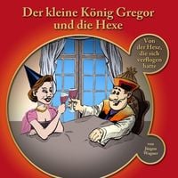Produktbild: Der kleine K&ouml;nig Gregor und die Hexe