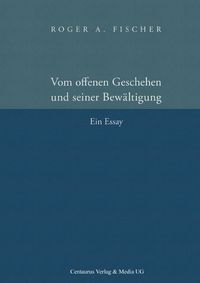 Produktbild: Vom offenen Geschehen und seiner Bew&auml;ltigung