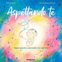 Produktbild: Aspettando te. Ogni nascita nasconde un segreto