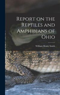 Produktbild: Report on the Reptiles and Amphibians of Ohio
