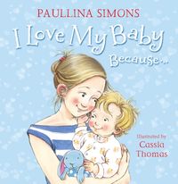 Produktbild: Simons, P: I Love My Baby Because...