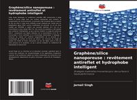 Produktbild: Graph&egrave;ne/silice nanoporeuse : rev&ecirc;tement antireflet et hydrophobe intelligent