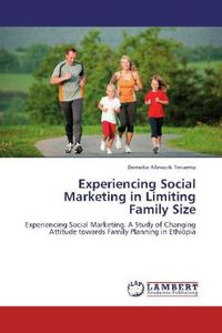 Produktbild: Tessema, D: Experiencing Social Marketing in Limiting Family